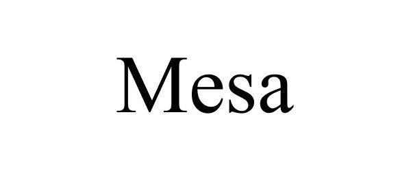 Trademark Logo MESA