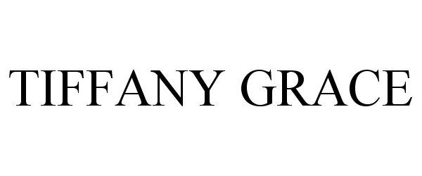Trademark Logo TIFFANY GRACE