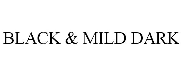  BLACK &amp; MILD DARK