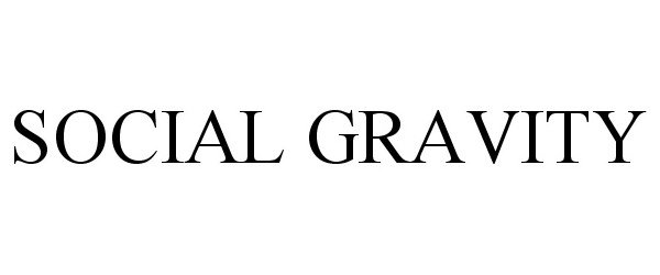 Trademark Logo SOCIAL GRAVITY