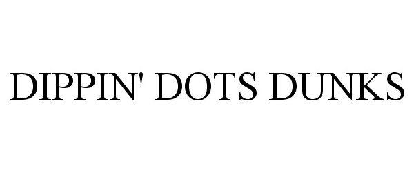 Trademark Logo DIPPIN' DOTS DUNKS