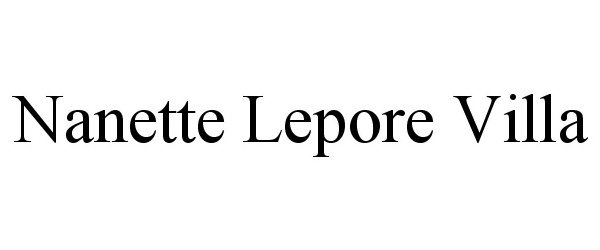 Trademark Logo NANETTE LEPORE VILLA