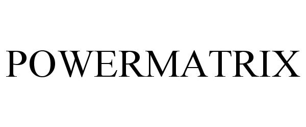 Trademark Logo POWERMATRIX