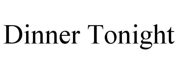 Trademark Logo DINNER TONIGHT