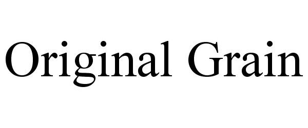 Trademark Logo ORIGINAL GRAIN