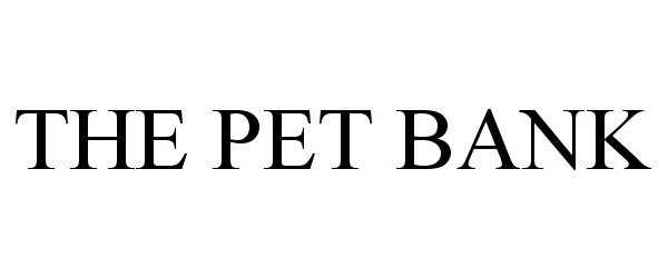  THE PET BANK