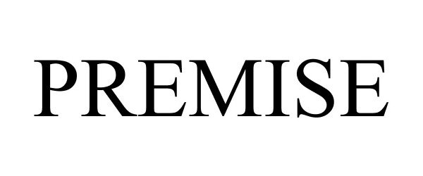 Trademark Logo PREMISE