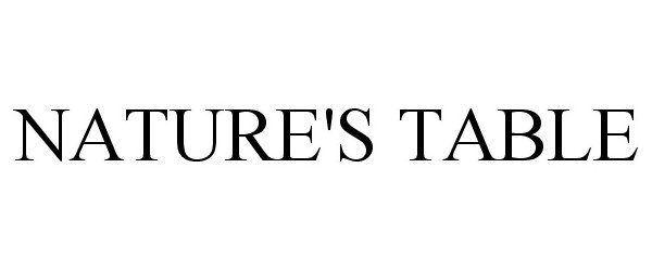 Trademark Logo NATURE'S TABLE