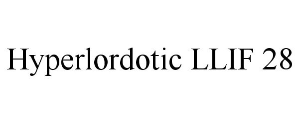 Trademark Logo HYPERLORDOTIC LLIF 28
