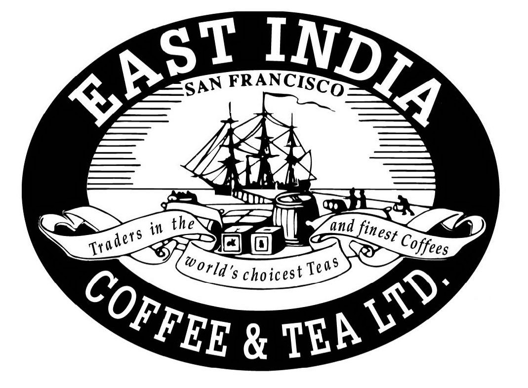  EAST INDIA COFFEE &amp; TEA LTD. SAN FRANCISCO TRADERS IN THE WORLD'S CHOICEST TEAS AND FINEST COFFEES