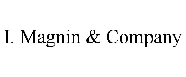  I. MAGNIN &amp; COMPANY