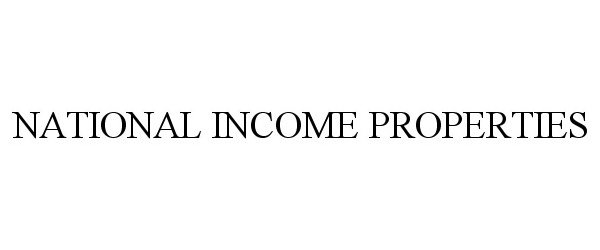  NATIONAL INCOME PROPERTIES
