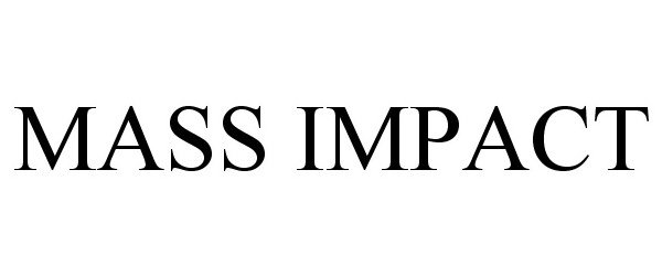 Trademark Logo MASS IMPACT