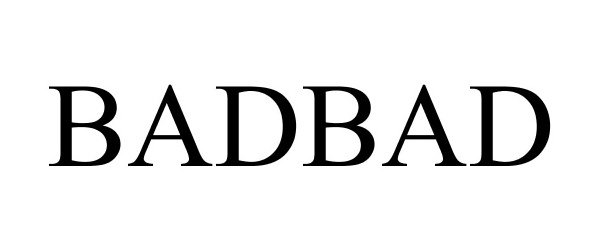 Trademark Logo BADBAD