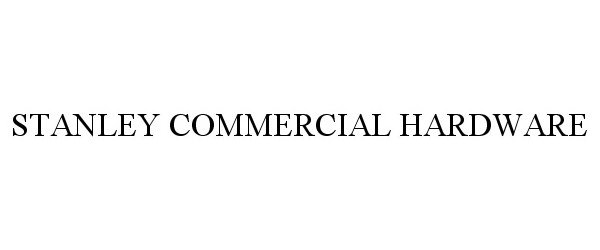 Trademark Logo STANLEY COMMERCIAL HARDWARE