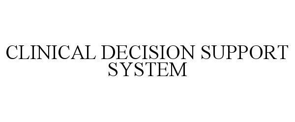  CLINICAL DECISION SUPPORT SYSTEM