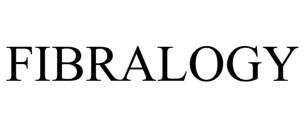 Trademark Logo FIBRALOGY