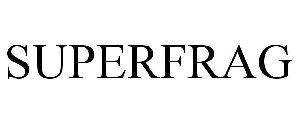 Trademark Logo SUPERFRAG
