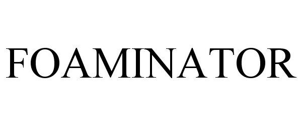Trademark Logo FOAMINATOR