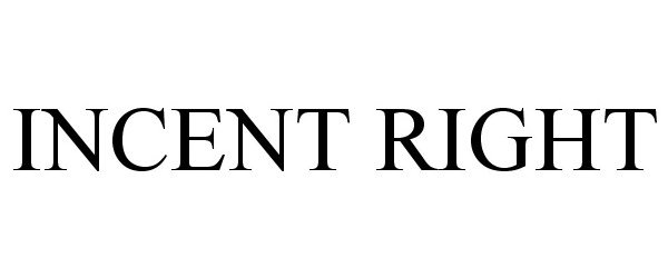 Trademark Logo INCENT RIGHT