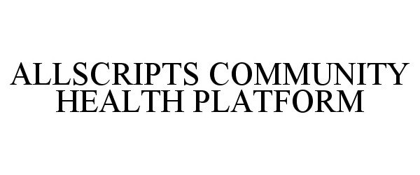  ALLSCRIPTS COMMUNITY HEALTH PLATFORM