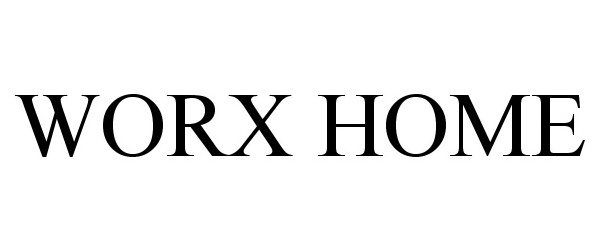 Trademark Logo WORX HOME