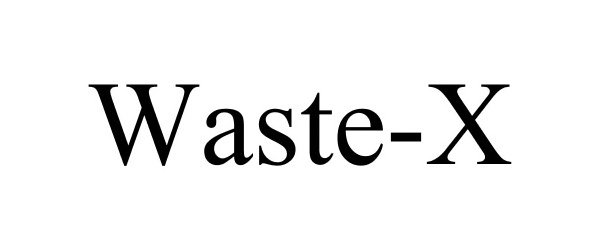  WASTE-X