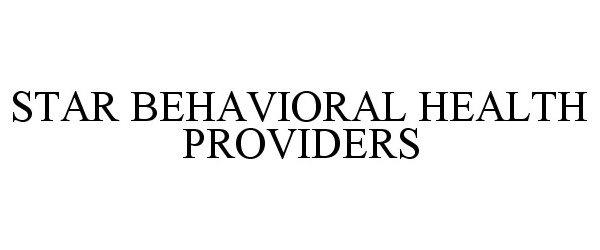 Trademark Logo STAR BEHAVIORAL HEALTH PROVIDERS