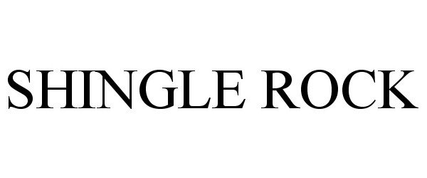 Trademark Logo SHINGLE ROCK