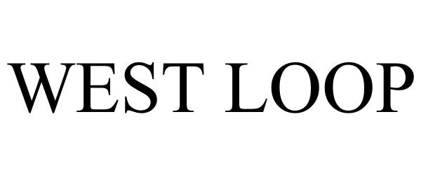 Trademark Logo WEST LOOP
