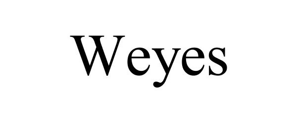 Trademark Logo WEYES