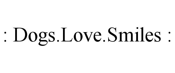 Trademark Logo : DOGS.LOVE.SMILES :