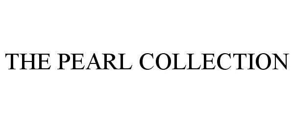 Trademark Logo THE PEARL COLLECTION