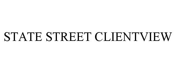 Trademark Logo STATE STREET CLIENTVIEW