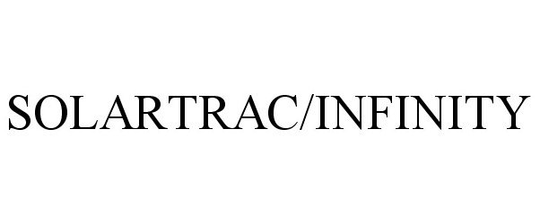 Trademark Logo SOLARTRAC/INFINITY