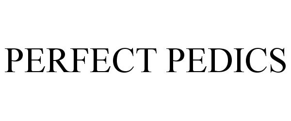 Trademark Logo PERFECT PEDICS