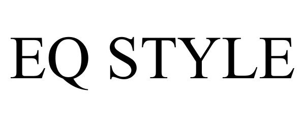 Trademark Logo EQ STYLE