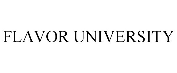 Trademark Logo FLAVOR UNIVERSITY