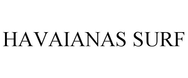 Trademark Logo HAVAIANAS SURF