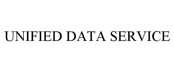  UNIFIED DATA SERVICE