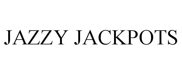 Trademark Logo JAZZY JACKPOTS
