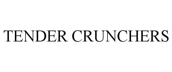  TENDER CRUNCHERS