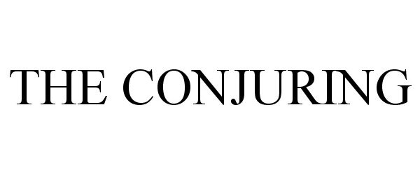 Trademark Logo THE CONJURING