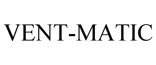 Trademark Logo VENT-MATIC