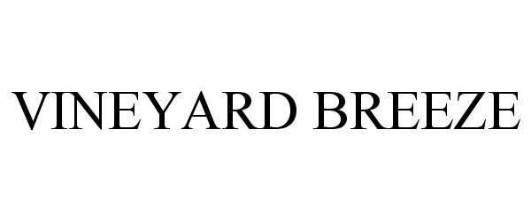 Trademark Logo VINEYARD BREEZE