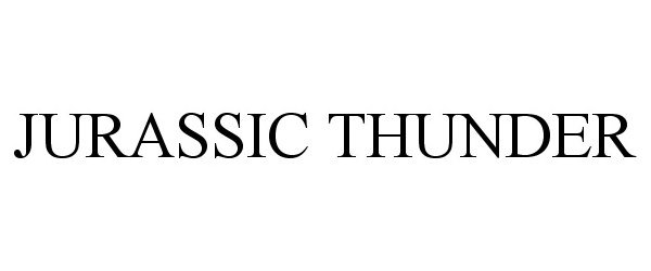 Trademark Logo JURASSIC THUNDER