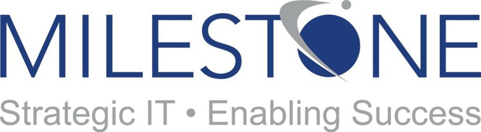  MILESTONE STRATEGIC IT Â· ENABLING SUCCESS