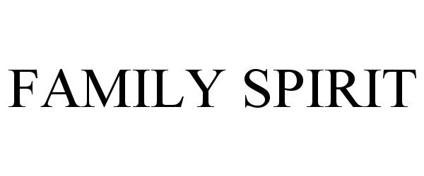 Trademark Logo FAMILY SPIRIT