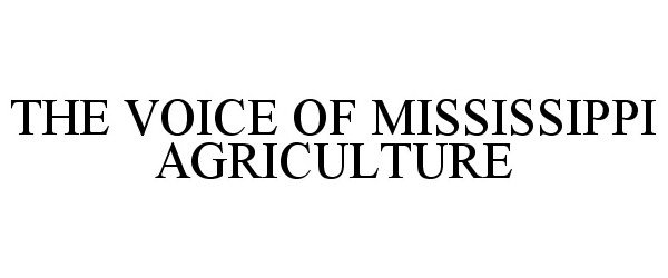  THE VOICE OF MISSISSIPPI AGRICULTURE