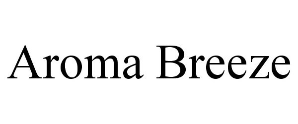 Trademark Logo AROMA BREEZE